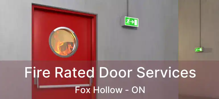  Fire Rated Door Services Fox Hollow - ON