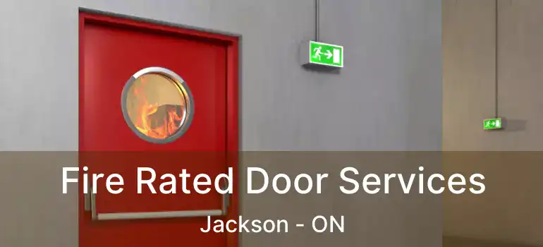  Fire Rated Door Services Jackson - ON
