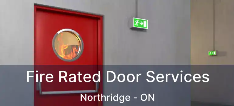  Fire Rated Door Services Northridge - ON
