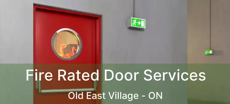  Fire Rated Door Services Old East Village - ON