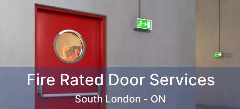  Fire Rated Door Services South London - ON