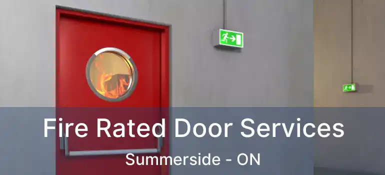  Fire Rated Door Services Summerside - ON