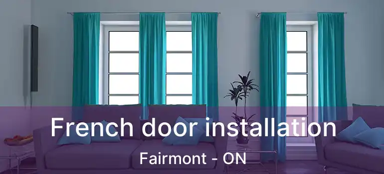  French door installation Fairmont - ON