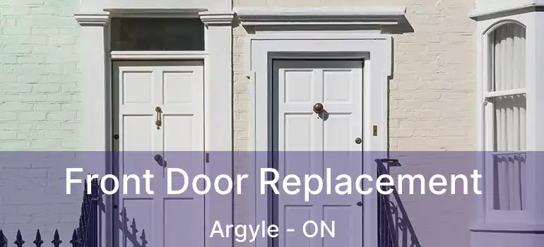  Front Door Replacement Argyle - ON