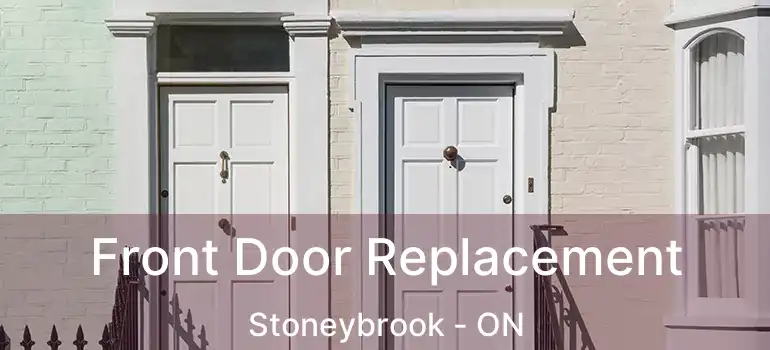  Front Door Replacement Stoneybrook - ON