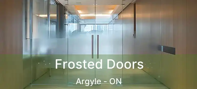  Frosted Doors Argyle - ON