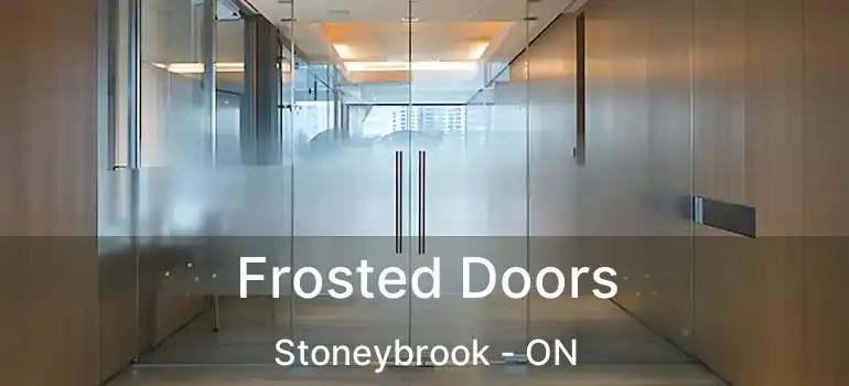  Frosted Doors Stoneybrook - ON