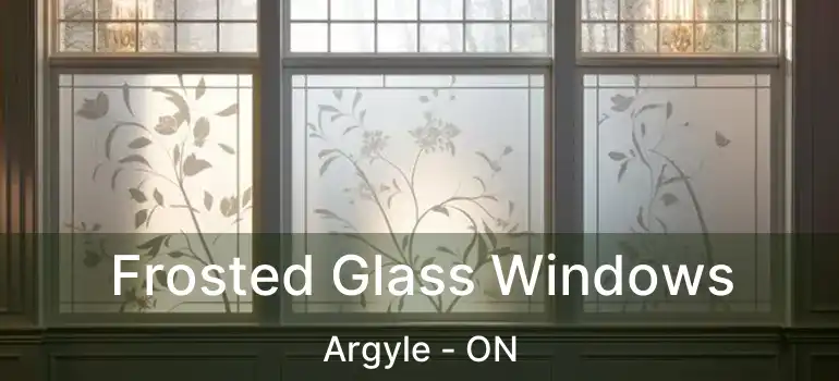  Frosted Glass Windows Argyle - ON
