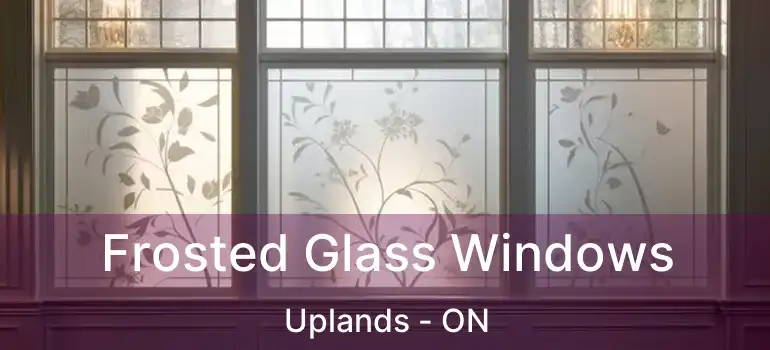  Frosted Glass Windows Uplands - ON