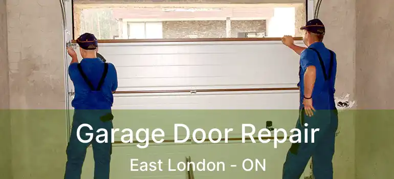  Garage Door Repair East London - ON