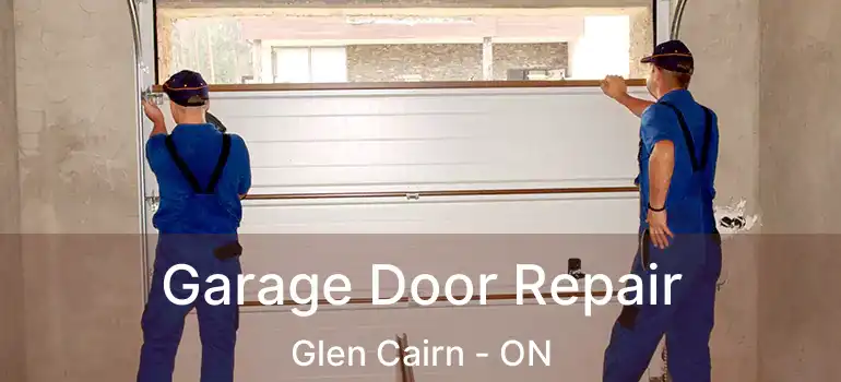  Garage Door Repair Glen Cairn - ON