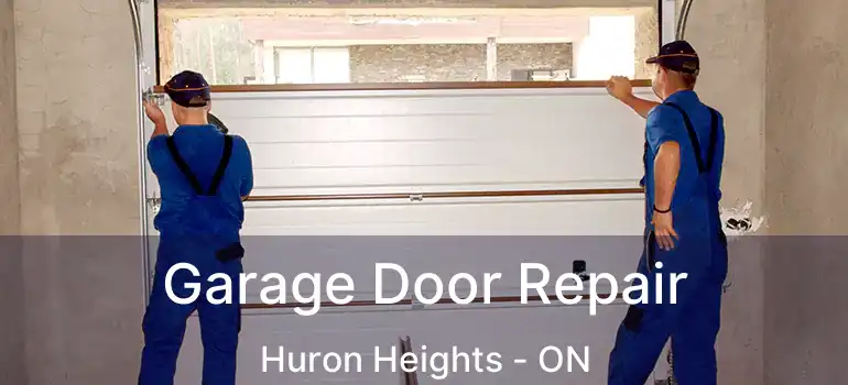  Garage Door Repair Huron Heights - ON