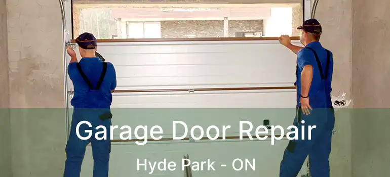  Garage Door Repair Hyde Park - ON