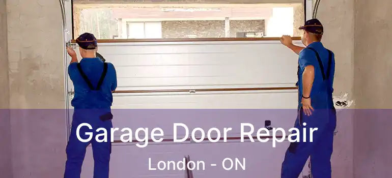  Garage Door Repair London - ON