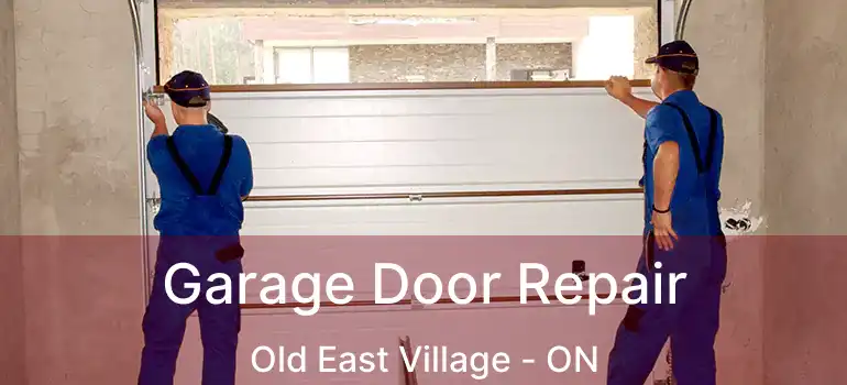  Garage Door Repair Old East Village - ON
