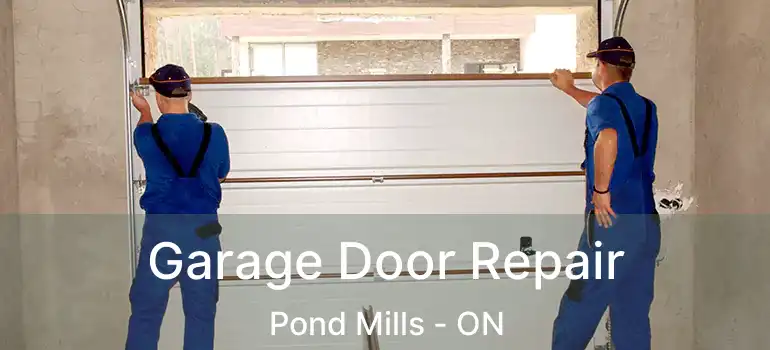  Garage Door Repair Pond Mills - ON