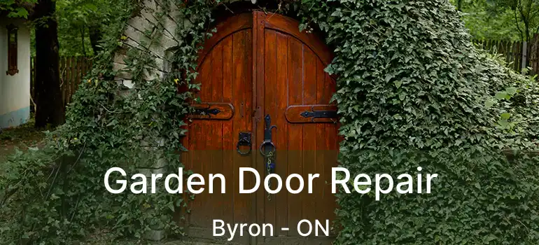  Garden Door Repair Byron - ON
