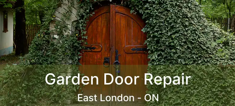  Garden Door Repair East London - ON