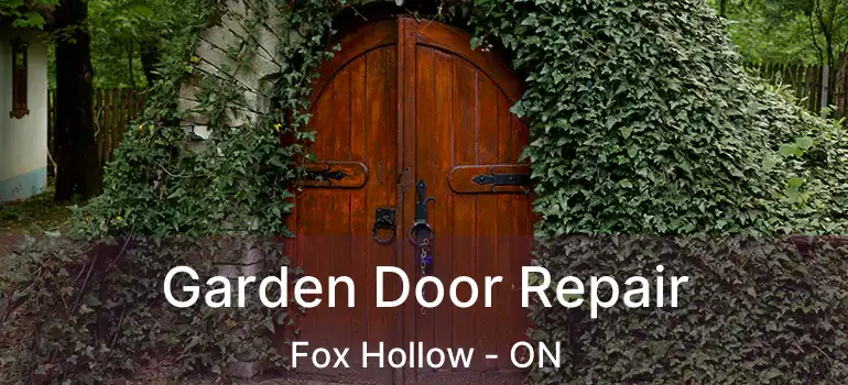  Garden Door Repair Fox Hollow - ON