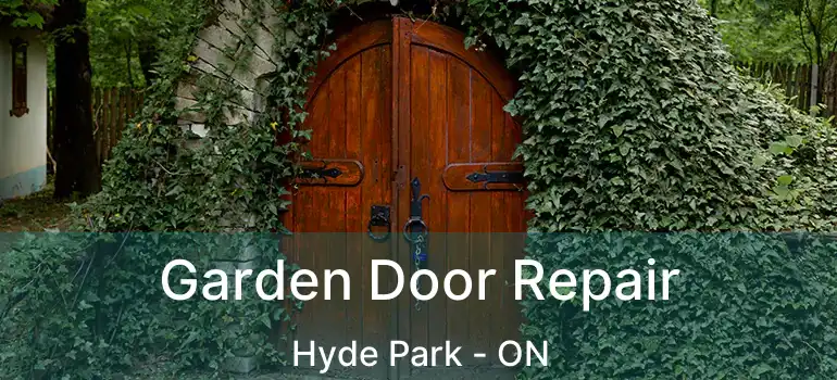  Garden Door Repair Hyde Park - ON