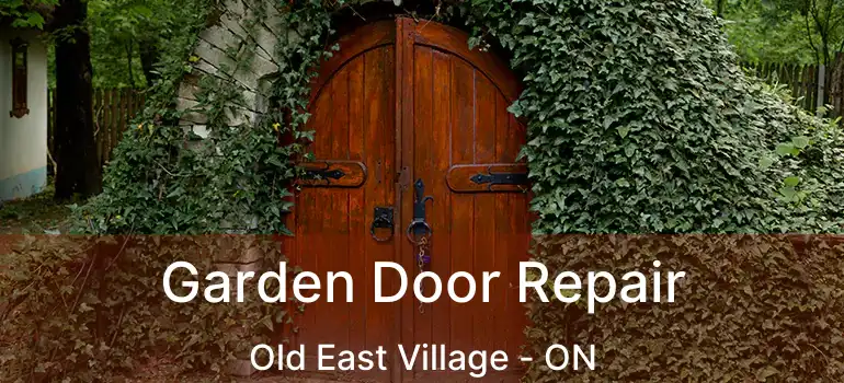  Garden Door Repair Old East Village - ON
