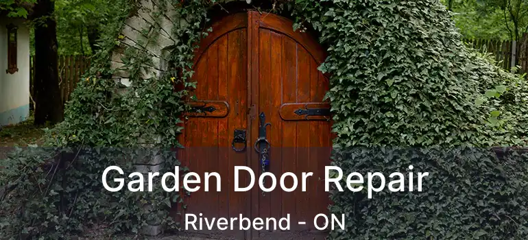  Garden Door Repair Riverbend - ON