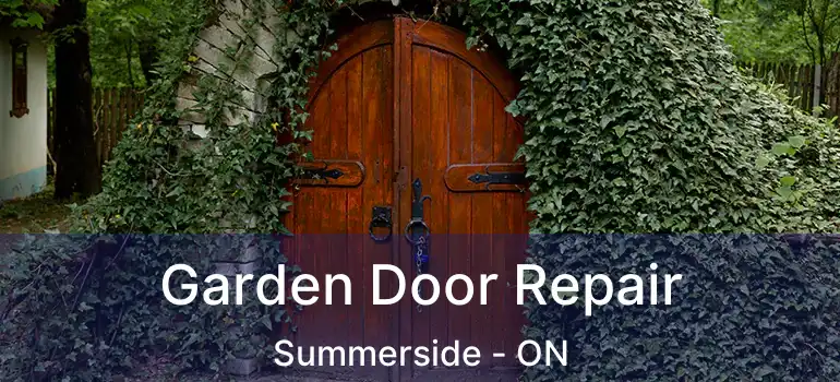  Garden Door Repair Summerside - ON