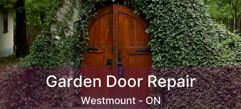  Garden Door Repair Westmount - ON