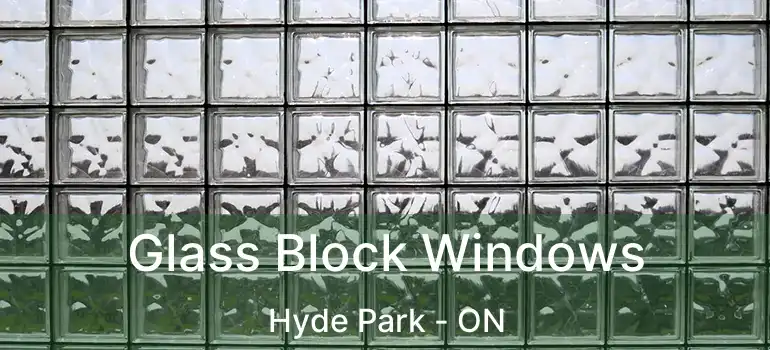  Glass Block Windows Hyde Park - ON