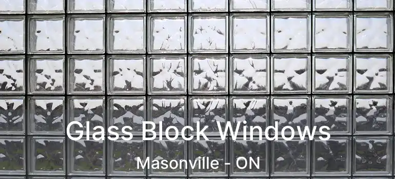  Glass Block Windows Masonville - ON