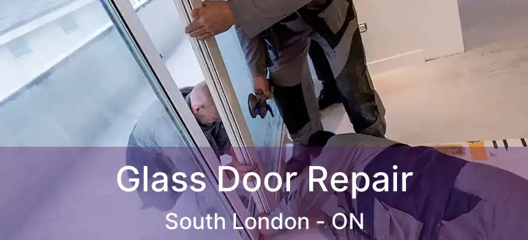  Glass Door Repair South London - ON
