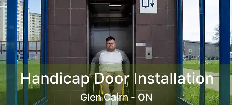  Handicap Door Installation Glen Cairn - ON
