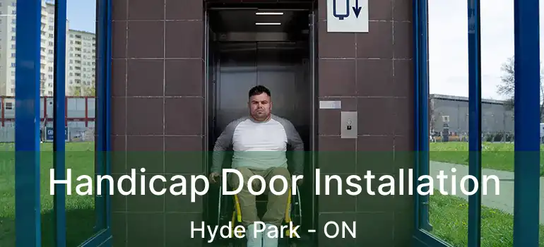  Handicap Door Installation Hyde Park - ON