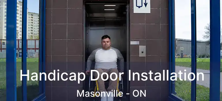  Handicap Door Installation Masonville - ON