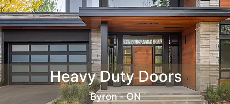  Heavy Duty Doors Byron - ON