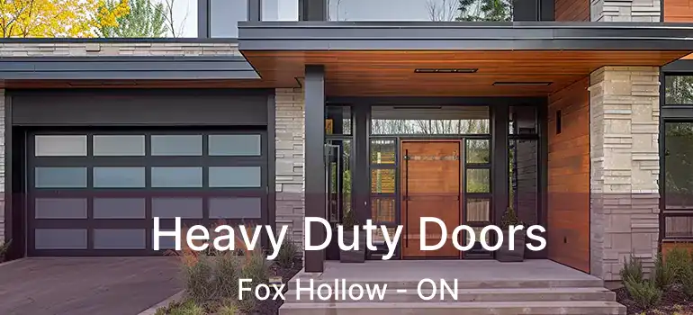  Heavy Duty Doors Fox Hollow - ON