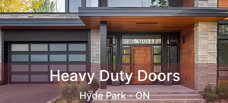  Heavy Duty Doors Hyde Park - ON