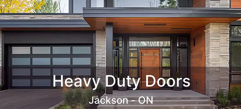  Heavy Duty Doors Jackson - ON