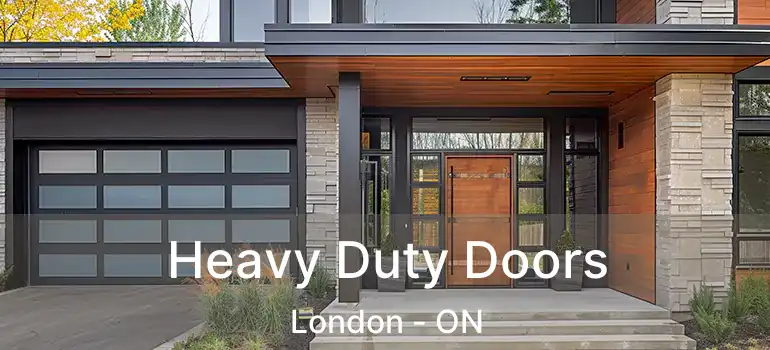  Heavy Duty Doors London - ON