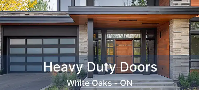  Heavy Duty Doors White Oaks - ON