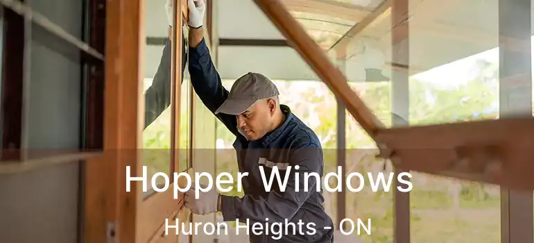  Hopper Windows Huron Heights - ON