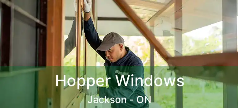  Hopper Windows Jackson - ON