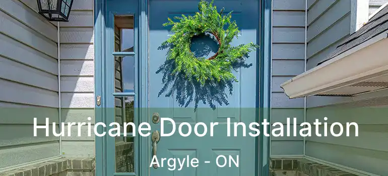  Hurricane Door Installation Argyle - ON