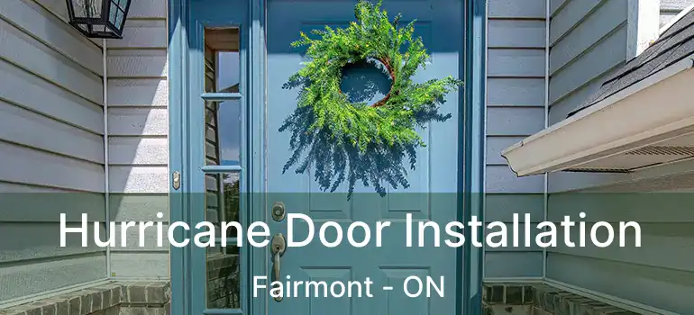 Hurricane Door Installation Fairmont - ON
