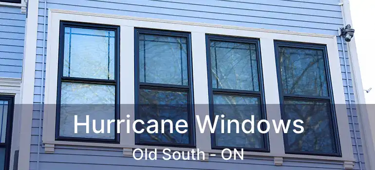  Hurricane Windows Old South - ON