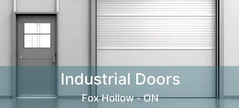  Industrial Doors Fox Hollow - ON