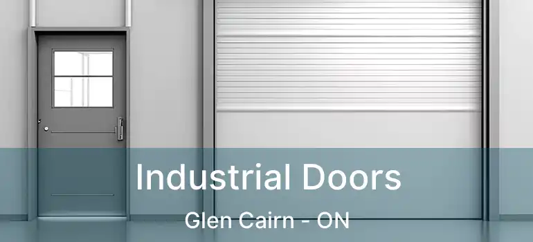  Industrial Doors Glen Cairn - ON