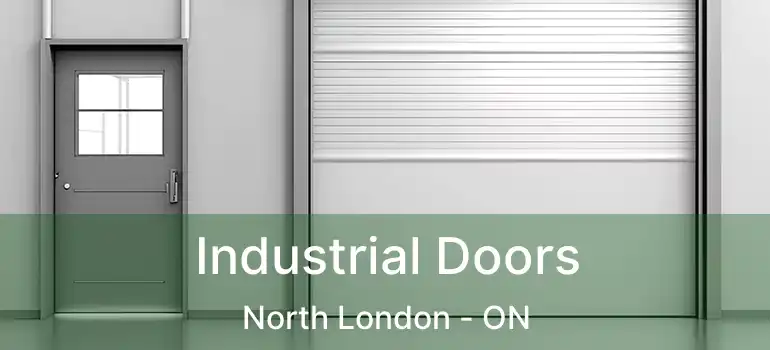  Industrial Doors North London - ON