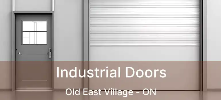  Industrial Doors Old East Village - ON