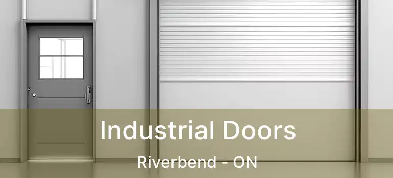  Industrial Doors Riverbend - ON